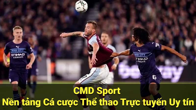 CMD Sport - Nền tảng Cá cược Thể thao Trực tuyến Uy tín 9 cmd sport